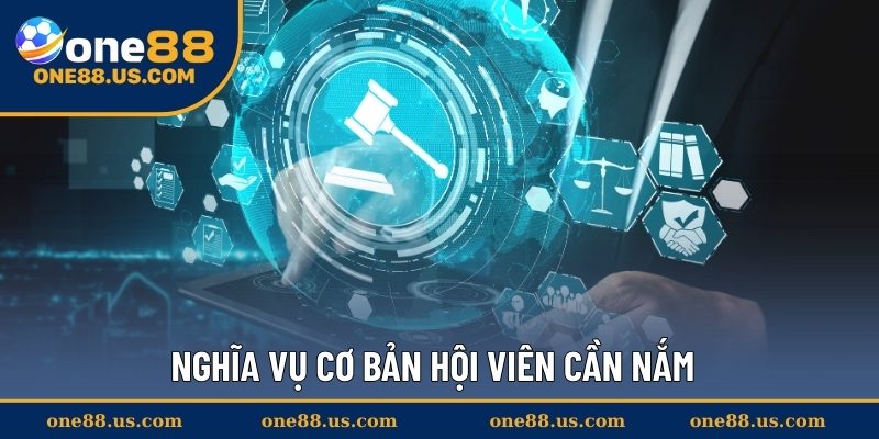 Nghĩa vụ cơ bản hội viên cần nắm