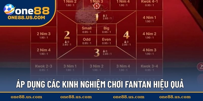 Áp dụng các kinh nghiệm chơi Fantan hiệu quả
