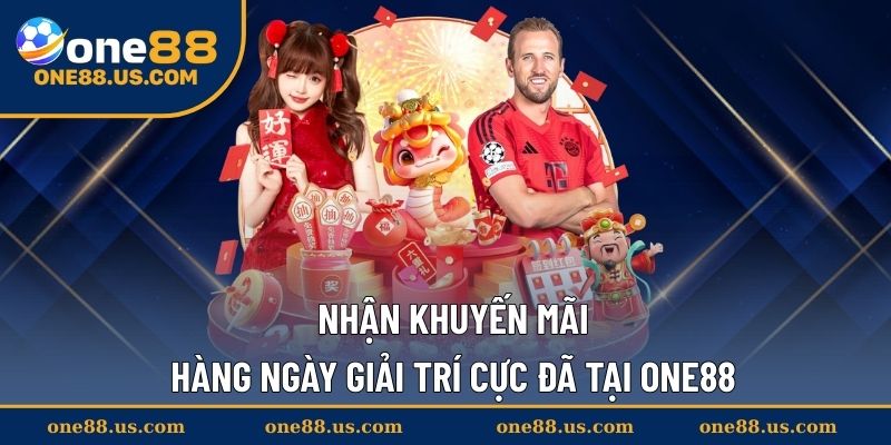 Nhận khuyến mãi hàng ngày giải trí cực đã tại One88