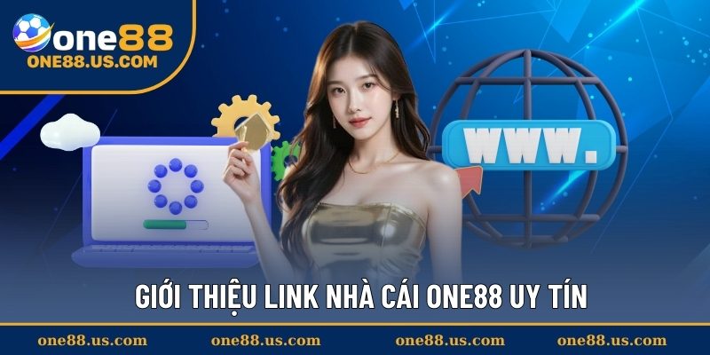 Giới thiệu link nhà cái ONE88 uy tín