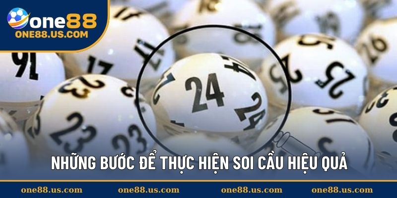 Những bước để thực hiện soi cầu hiệu quả